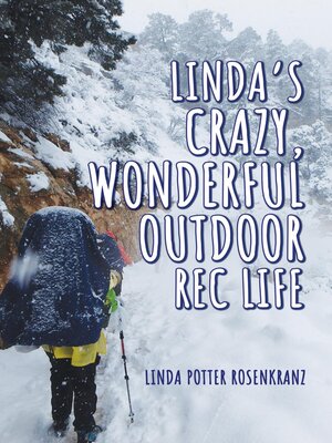 cover image of Linda's Crazy, Wonderful Outdoor Rec Life